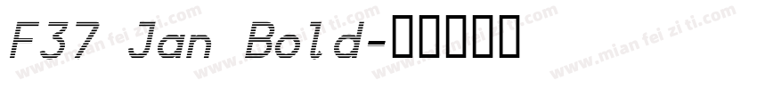 F37 Jan Bold字体转换